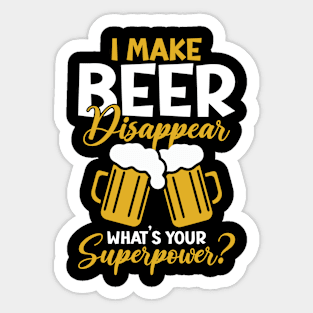 I Make Beer Disappear Funny Beer Shotgun College Drinking Sticker